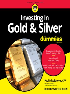 cover image of Investing in Gold & Silver For Dummies